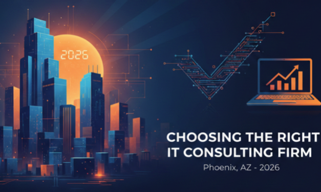 Choosing the Right IT Consulting Firm in Phoenix, AZ in 2026